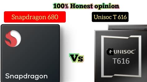 unisoc t616 processor vs snapdragon 680